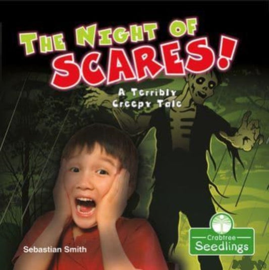 Book cover of: Night of Scares!: A Terribly Creepy Tale. By: Sebastian Smith