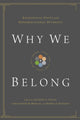 Book cover of: Why We Belong. By: Anthony L. Chute
