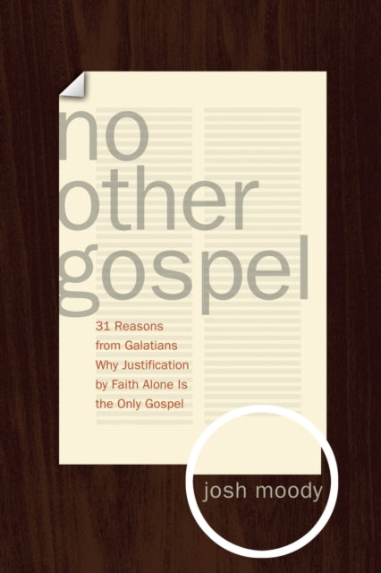 Book cover of: No Other Gospel. By: Josh Moody