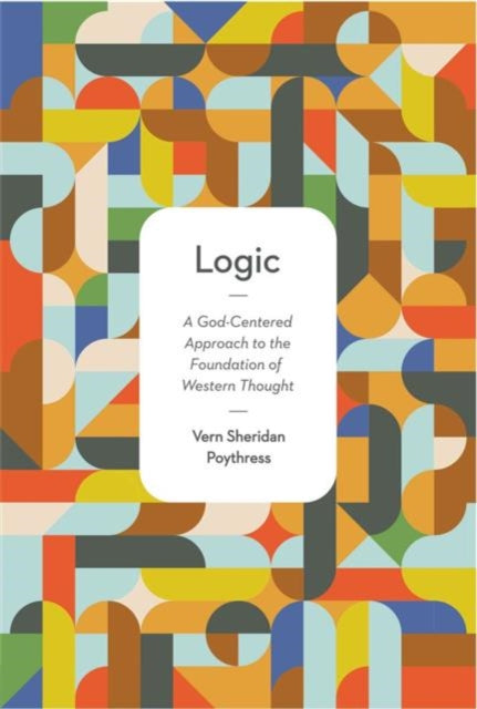 Book cover of: Logic. By: Vern S. Poythress
