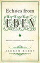 Book cover of: Echoes of Eden. By: Jerram Barrs