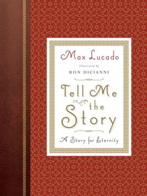 Book cover of: Tell Me the Story. By: Max Lucado
