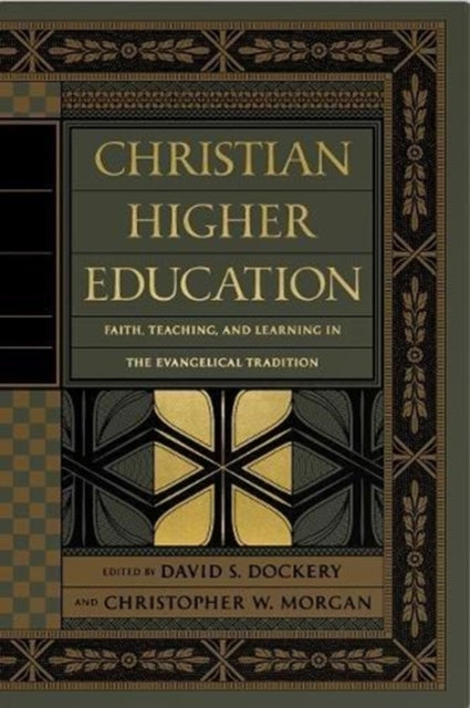 Book cover of: Christian Higher Education. By: David S. Dockery
