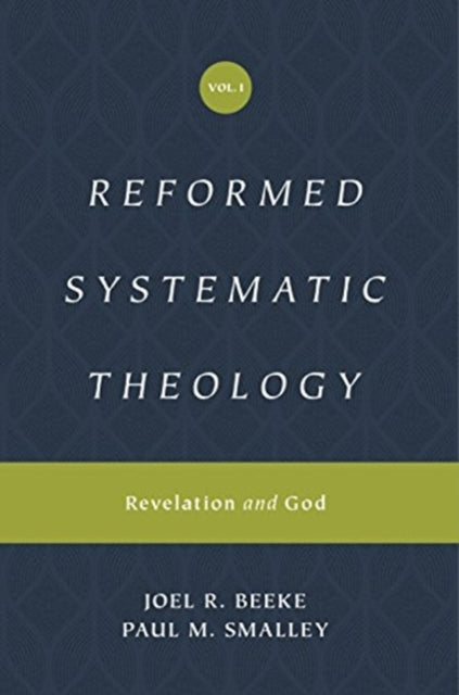 Book cover of: Reformed Systematic Theology, Volume 1. By: Joel Beeke