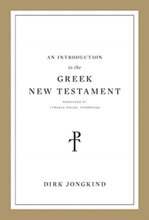 Introduction to the Greek New Testament, Produced at Tyndale House, Cambridge