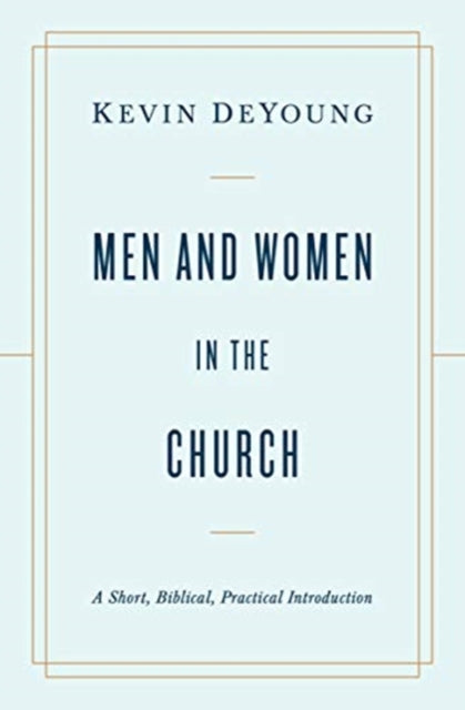 Book cover of: Men and Women in the Church