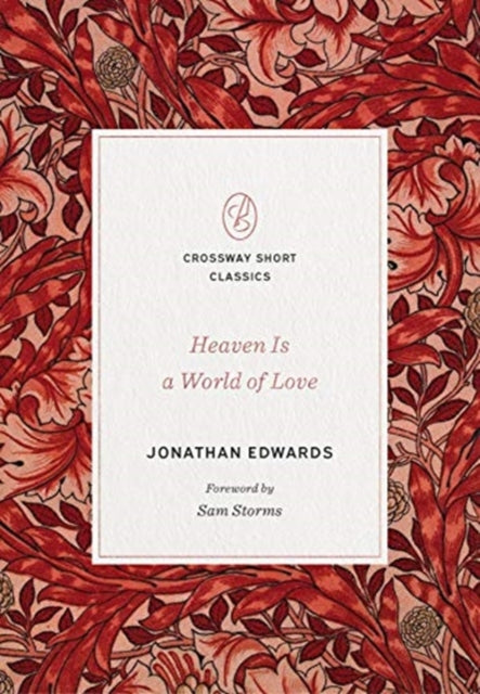 Book cover of: Heaven Is a World of Love. By: Jonathan Edwards