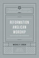 Reformation Anglican Worship