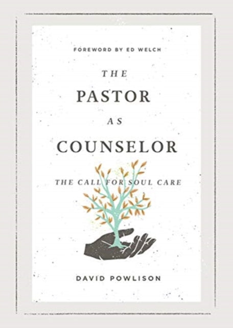 Book cover of: Pastor as Counselor. By: David Powlison