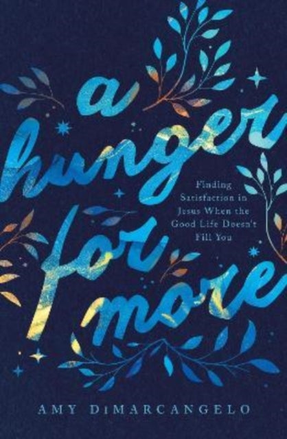 Book cover of: Hunger for More. By: Amy DiMarcangelo