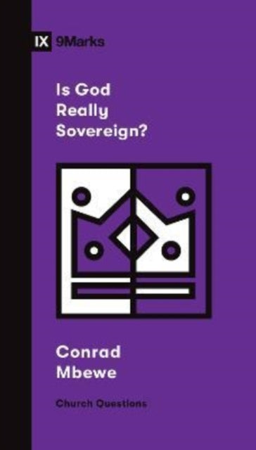 Book cover of: Is God Really Sovereign?. By: Conrad Mbewe