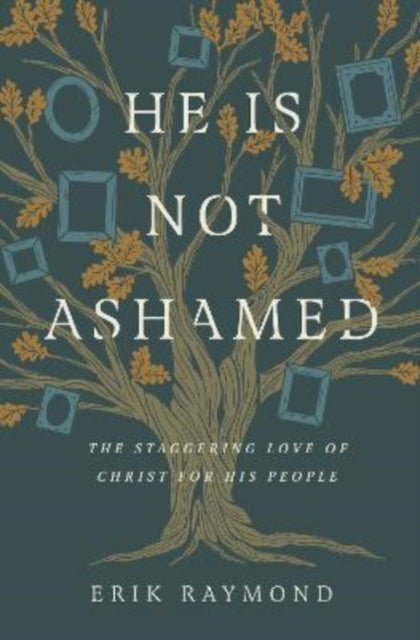 Book cover of: He Is Not Ashamed. By: Erik Raymond