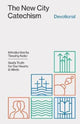 New City Catechism Devotional 9781433579912 Collin Hansen