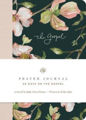 ESV Prayer Journal, 30 Days on the Gospel