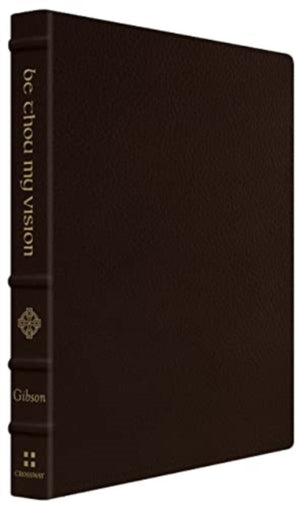 Be Thou My Vision, A Liturgy for Daily Worship
