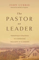 Book cover of: Pastor as Leader. By: John Currie