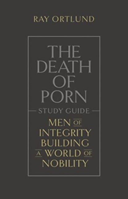 Book cover of: Death of Porn Study Guide. By: Ray Ortlund