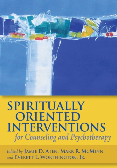Book cover of: Spiritually Oriented Interventions for Counseling and Psychotherapy. By: Jamie D. Aten