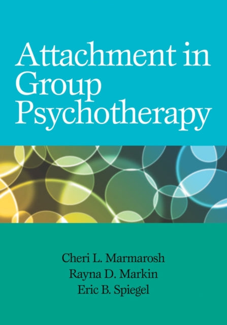 Book cover of: Attachment in Group Psychotherapy. By: Cheri L. Marmarosh