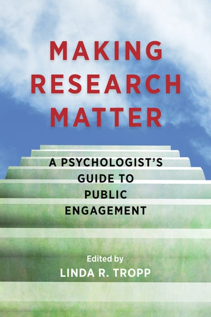 Book cover of: Making Research Matter. By: Linda R. Tropp