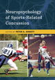Book cover of: Neuropsychology of Sports-Related Concussion