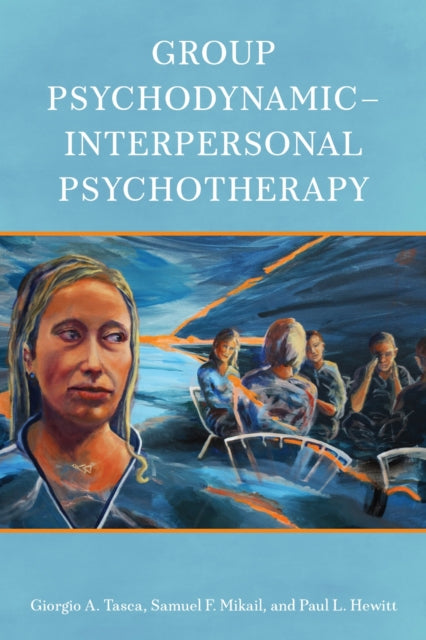 Book cover of: Group Psychodynamic-Interpersonal Psychotherapy. By: Giorgio A. Tasca