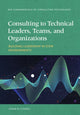 Book cover of: Consulting to Technical Leaders, Teams, and Organizations. By: Joanie B. Connell