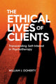 Book cover of: Ethical Lives of Clients. By: Doherty, William J.