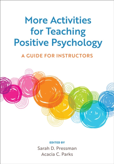Book cover of: More Activities for Teaching Positive Psychology. By: Sarah D. Pressman