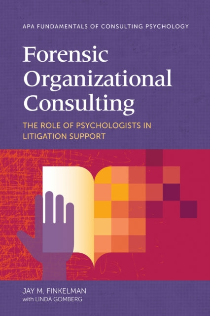 Book cover of: Forensic Organizational Consulting. By: Jay Finkelman