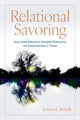 Book cover of: Relational Savoring. By: Jessica L. Borelli