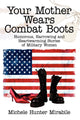 Book cover of: Your Mother Wears Combat Boots. By: Michele Hunter Mirabile, Michele, Hunter Mirabile