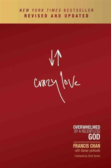 Book cover of: Crazy Love. By: Francis Chan
