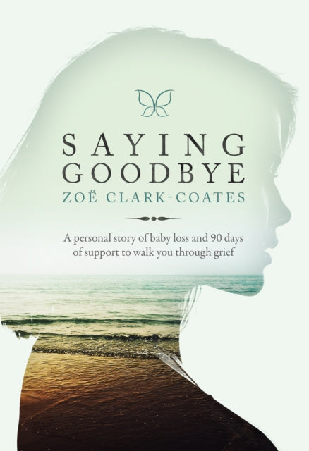Book cover of: Saying Goodbye. By: Zoe Clark-Coates