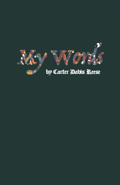 Book cover of: My Words. By: Carter Reese