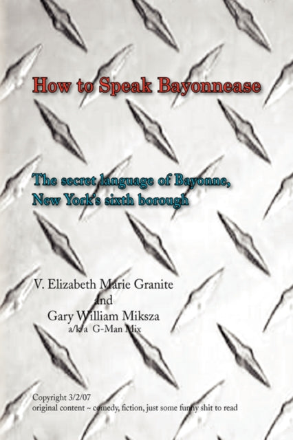 Book cover of: How to Speak Bayonnease. By: G