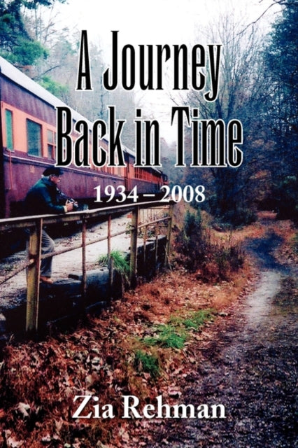 Book cover of: Journey Back in Time 1934-2008