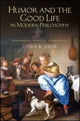 Book cover of: Humor and the Good Life in Modern Philosophy. By: Lydia B. Amir