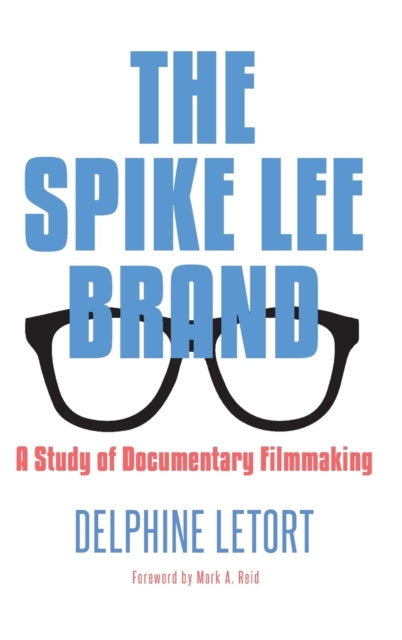 Book cover of: Spike Lee Brand. By: Delphine Letort