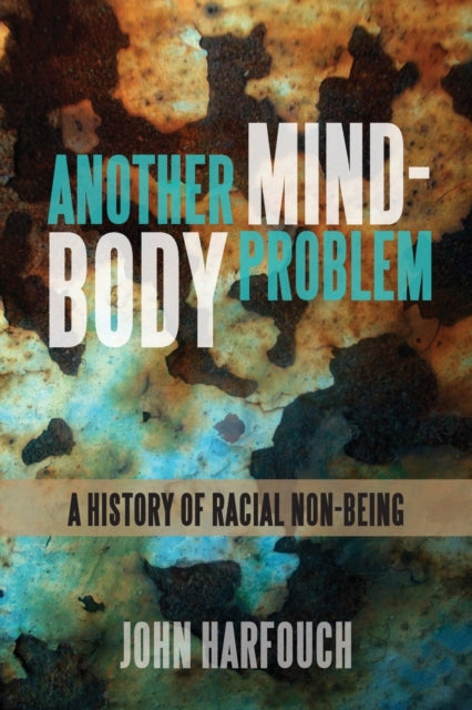 Book cover of: Another Mind-Body Problem. By: John Harfouch