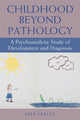 Book cover of: Childhood beyond Pathology. By: Lisa Farley