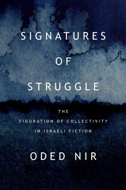 Book cover of: Signatures of Struggle. By: Oded Nir
