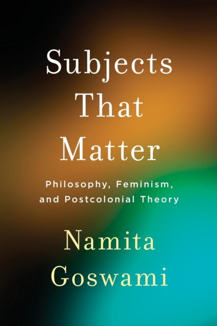Book cover of: Subjects That Matter. By: Namita GOSWAMI