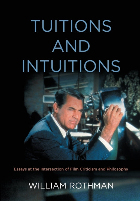 Book cover of: Tuitions and Intuitions. By: William Rothman