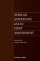 Book cover of: African Americans and the First Amendment. By: Timothy SHIELL