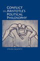 Book cover of: Conflict in Aristotle's Political Philosophy. By: Steven SKULTETY