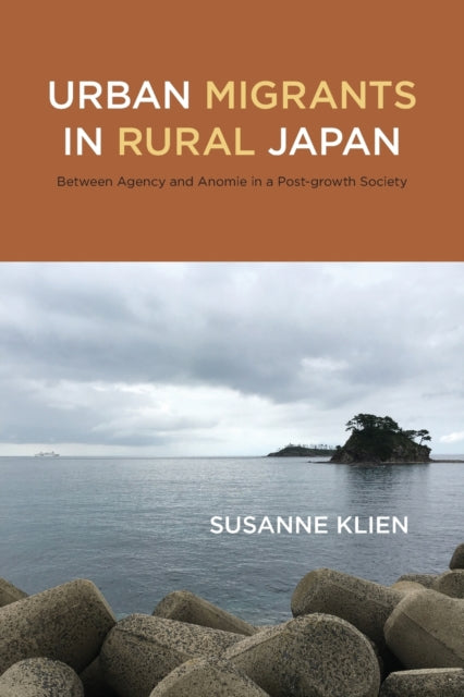 Book cover of: Urban Migrants in Rural Japan. By: Susanne Klien