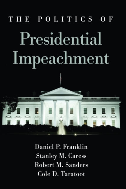Book cover of: Politics of Presidential Impeachment. By: FRANKLIN ET AL