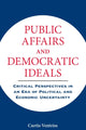 Book cover of: Public Affairs and Democratic Ideals. By: Curtis Ventriss