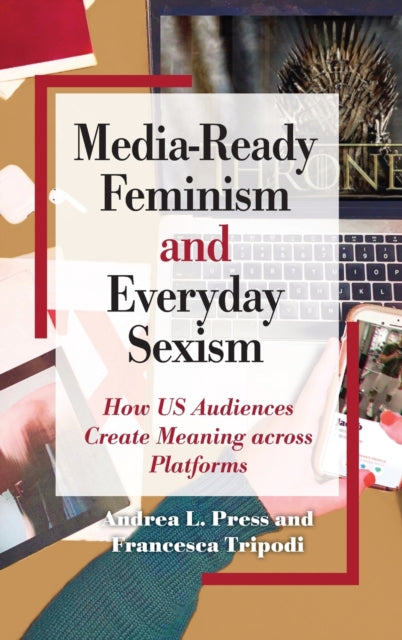 Book cover of: Media-Ready Feminism and Everyday Sexism. By: Andrea Lee Press